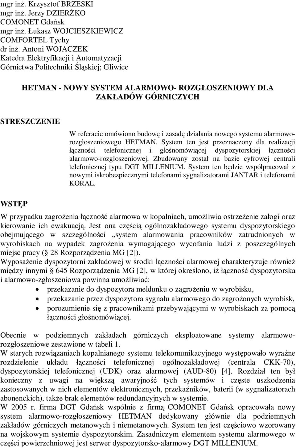 budow i zasad dzia ania nowego systemu alarmoworozg oszeniowego HETMAN.