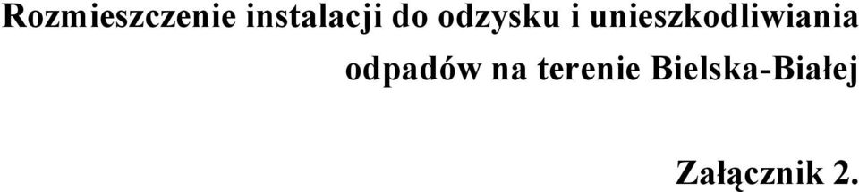 unieszkodliwiania odpadów
