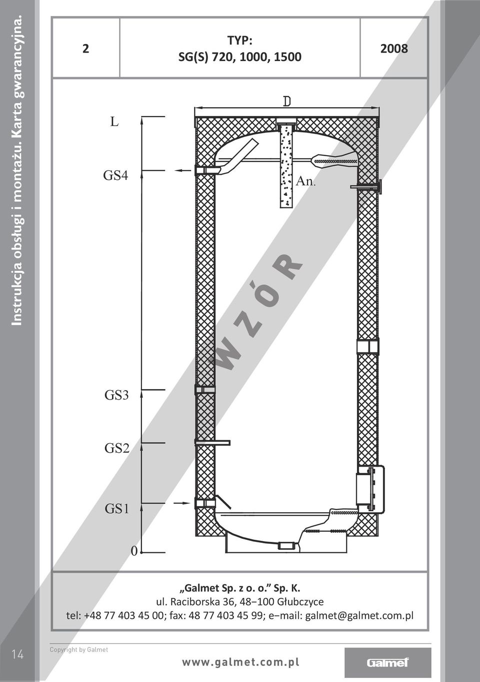 2008 GS3 GS2 GS1 Galmet Sp. z o. o. Sp. K. ul.