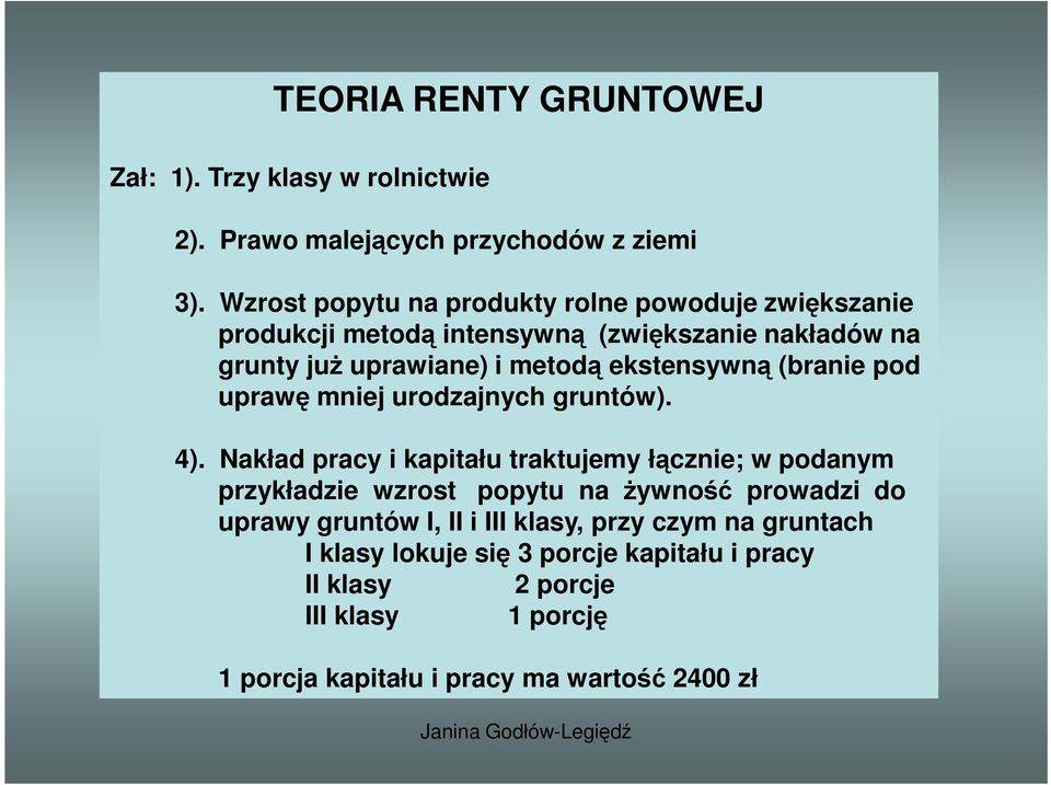 ekstensywną (branie pod uprawę mniej urodzajnych gruntów). 4).
