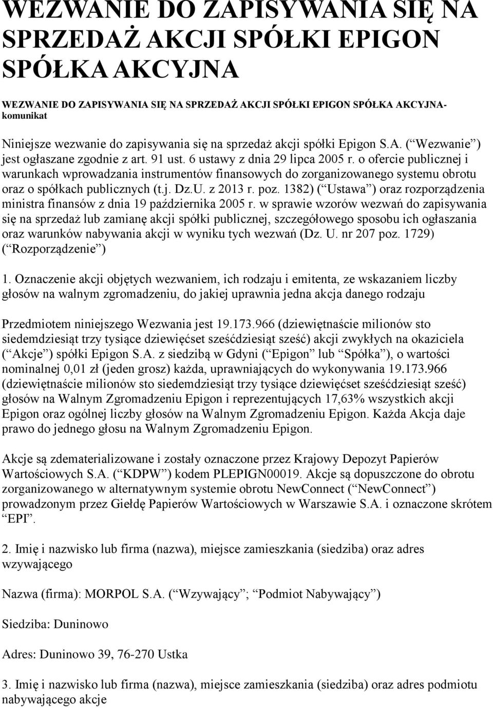 o ofercie publicznej i warunkach wprowadzania instrumentów finansowych do zorganizowanego systemu obrotu oraz o spółkach publicznych (t.j. Dz.U. z 2013 r. poz.