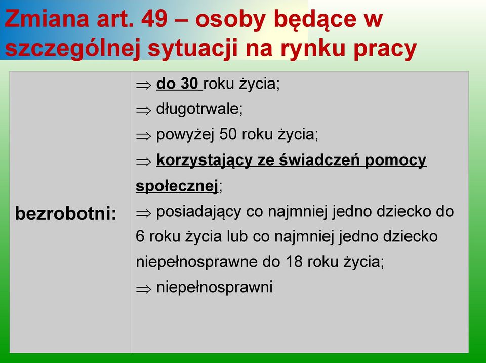 życia; długotrwale; powyżej 50 roku życia; korzystający ze świadczeń pomocy