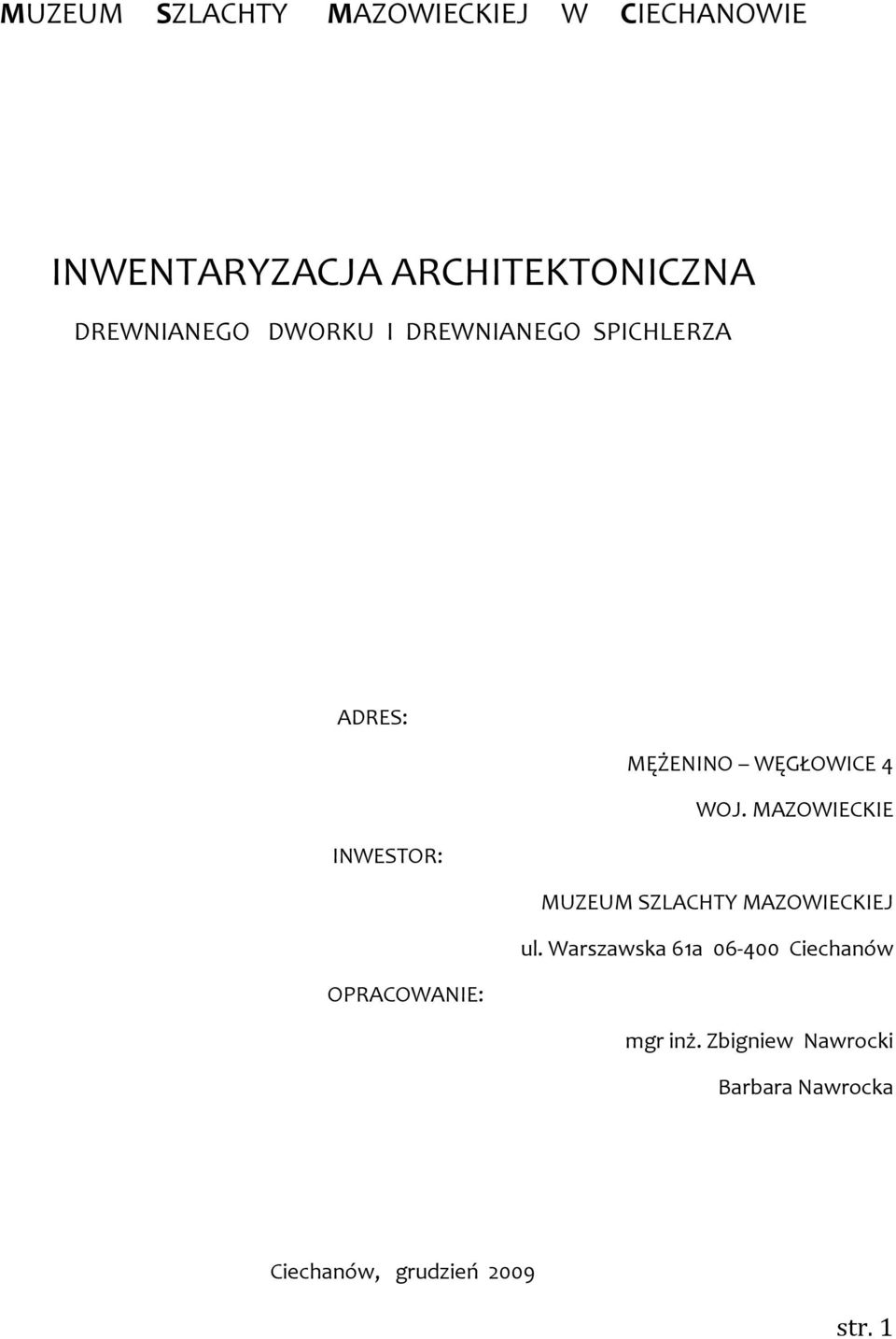 MAZOWIECKIE INWESTOR: MUZEUM SZLACHTY MAZOWIECKIEJ ul.