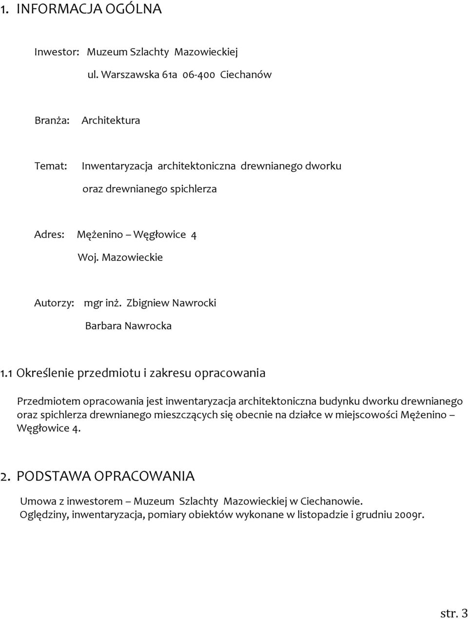 Mazowieckie Autorzy: mgr inż. Zbigniew Nawrocki Barbara Nawrocka 1.