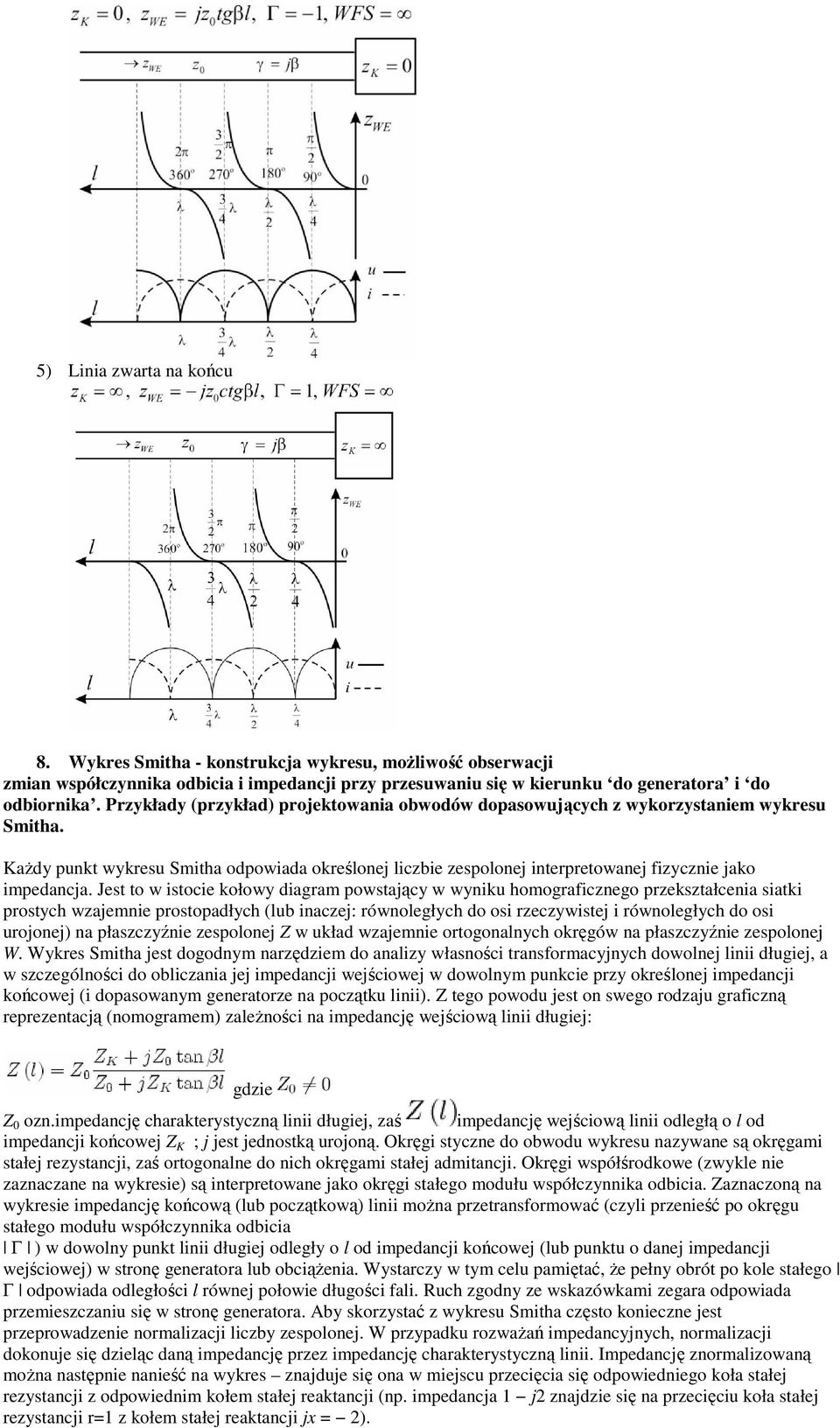 Jest to w istocie kołowy diagram powstający w wyniku homograficznego przekształcenia siatki prostych wzajemnie prostopadłych (lub inaczej: równoległych do osi rzeczywistej i równoległych do osi