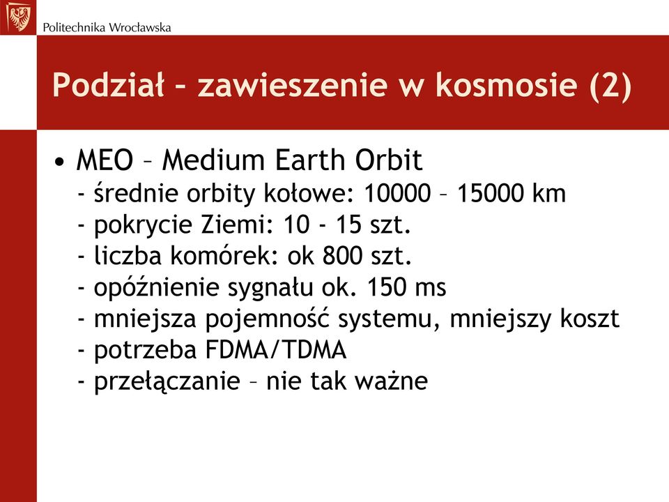 - liczba komórek: ok 800 szt. - opóźnienie sygnału ok.