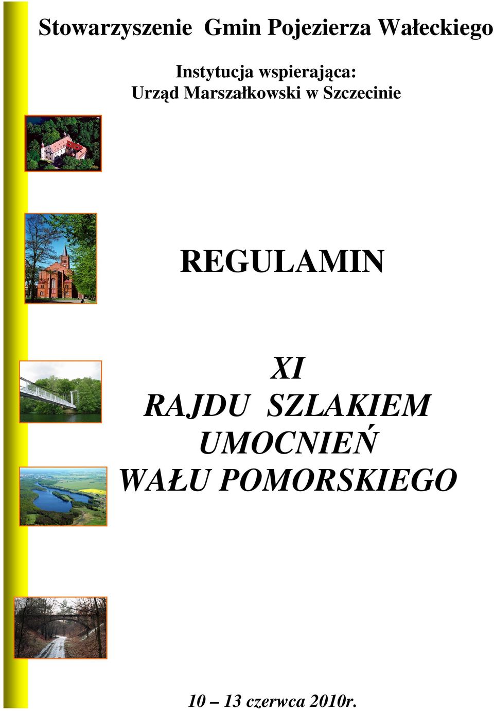 w Szczecinie REGULAMIN XI RAJDU SZLAKIEM