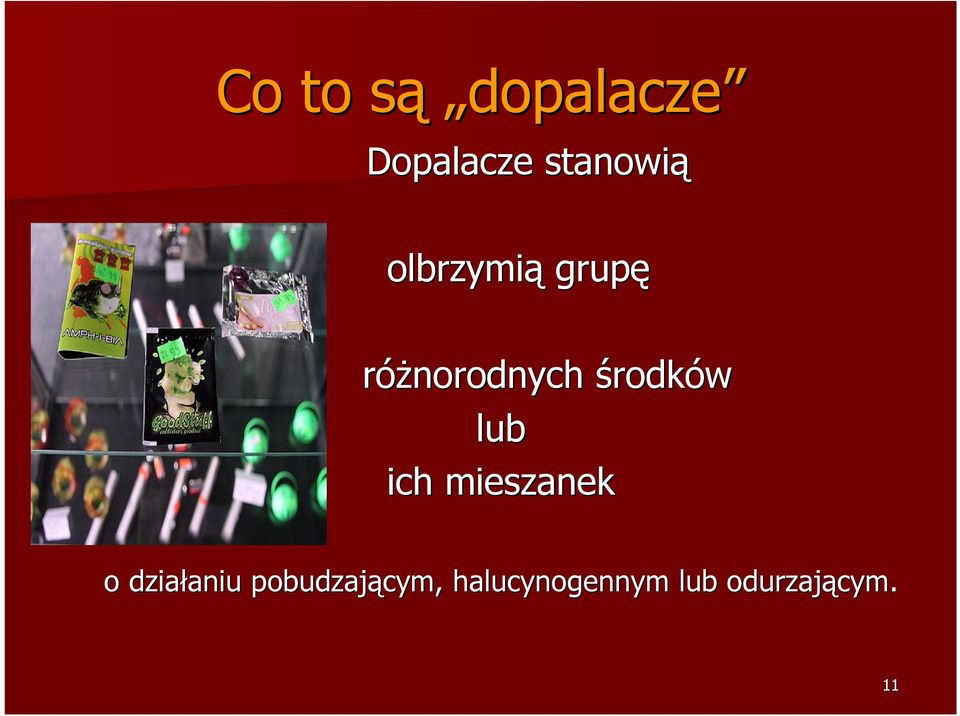 lub ich mieszanek o działaniu aniu