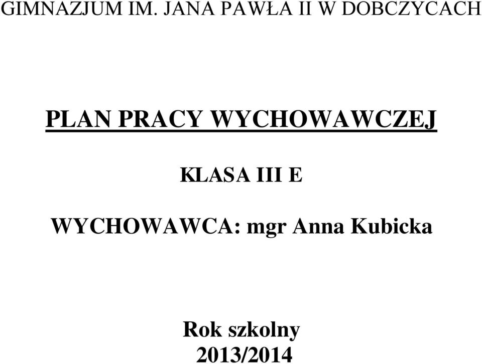 PRACY WYCHOWAWCZEJ KLASA III E