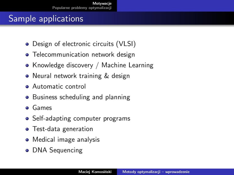 & design Automatic control Business scheduling and planning Games