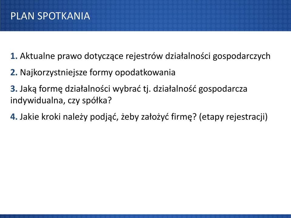 Najkorzystniejsze formy opodatkowania 3.