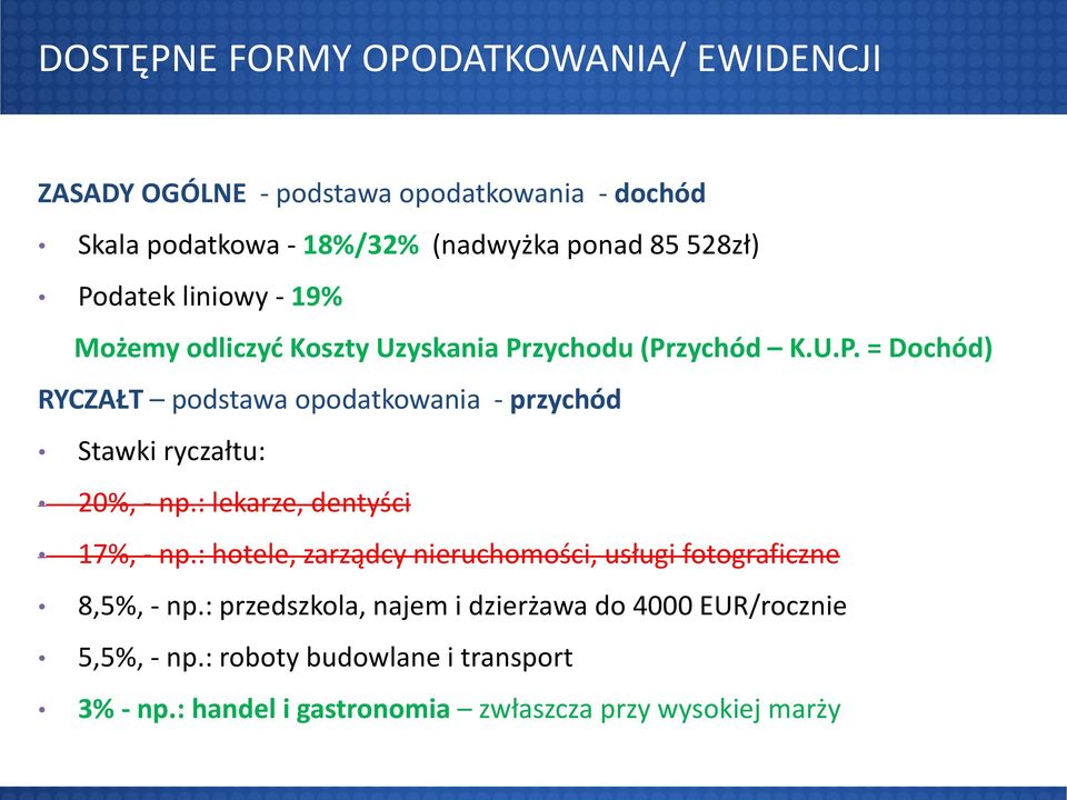 : lekarze, dentyści 17%, - np.: hotele, zarządcy nieruchomości, usługi fotograficzne 8,5%, - np.