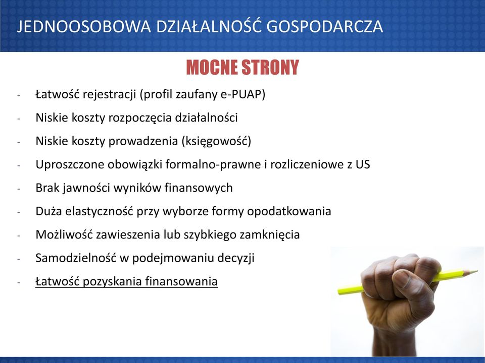 rozliczeniowe z US - Brak jawności wyników finansowych - Duża elastyczność przy wyborze formy opodatkowania -