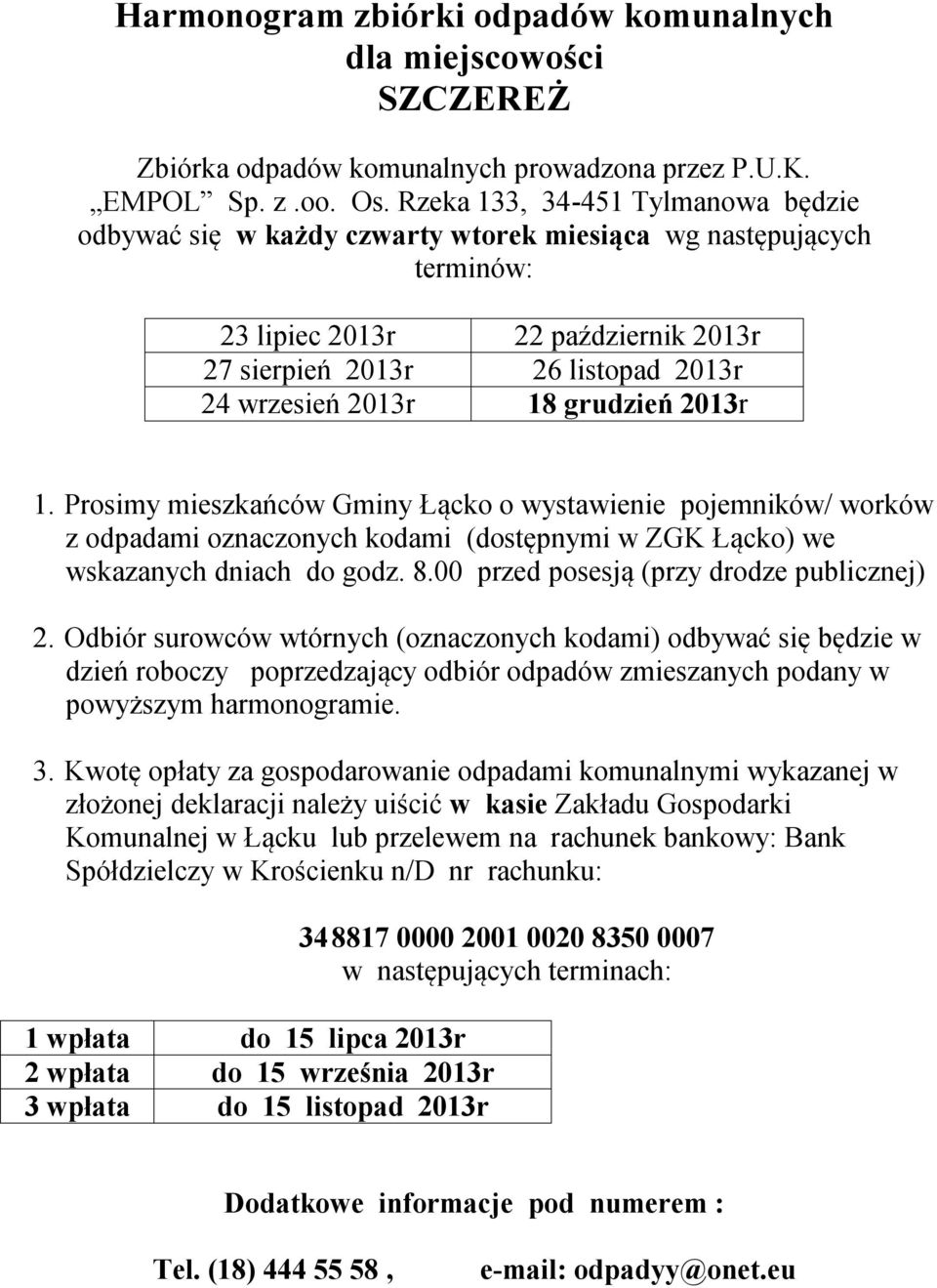 miesiąca wg następujących 23 lipiec 2013r 22 październik 2013r 27 sierpień