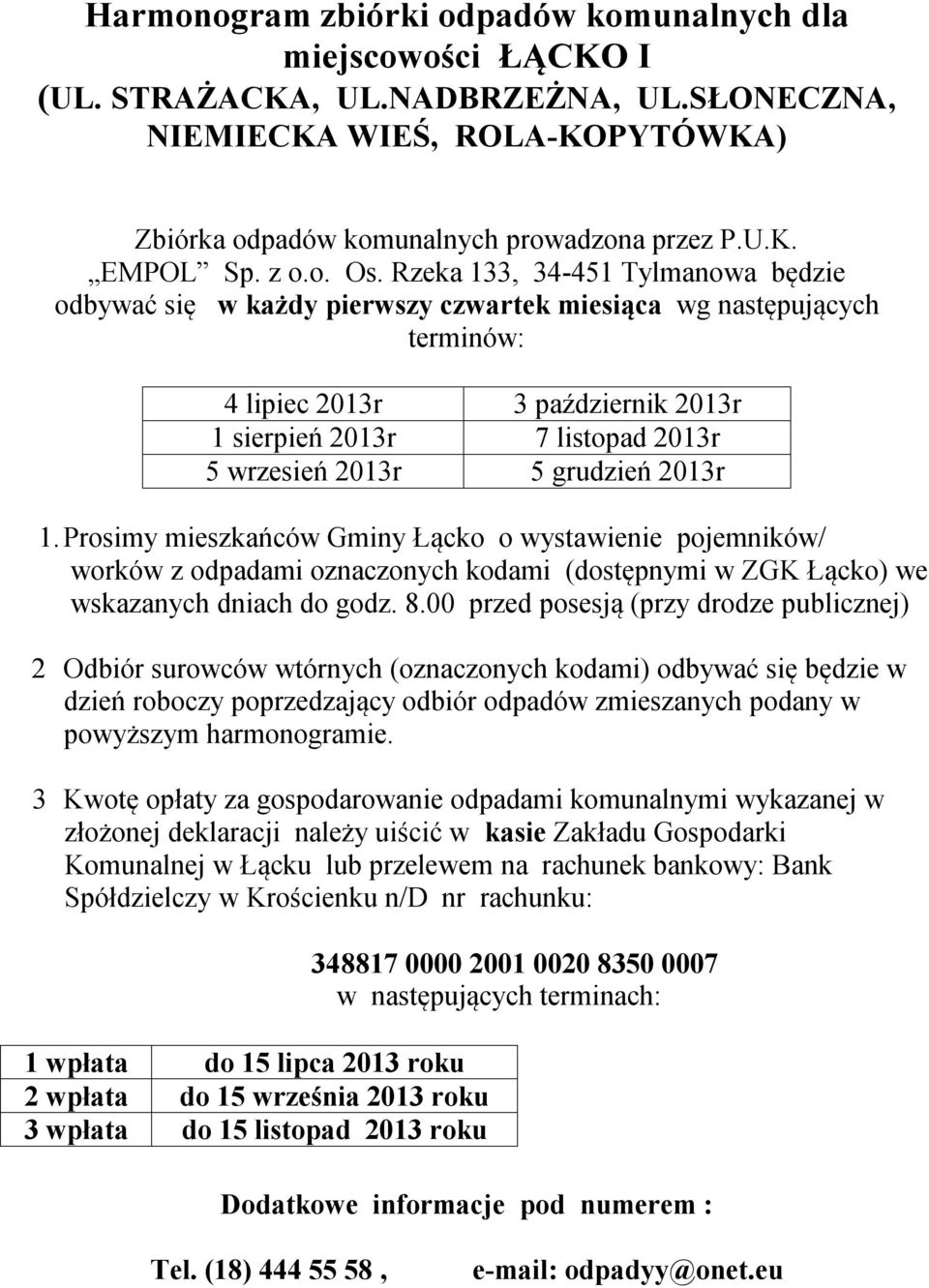 1 sierpień 2013r 7 listopad 2013r 5 wrzesień 2013r 5 grudzień 2013r 1.