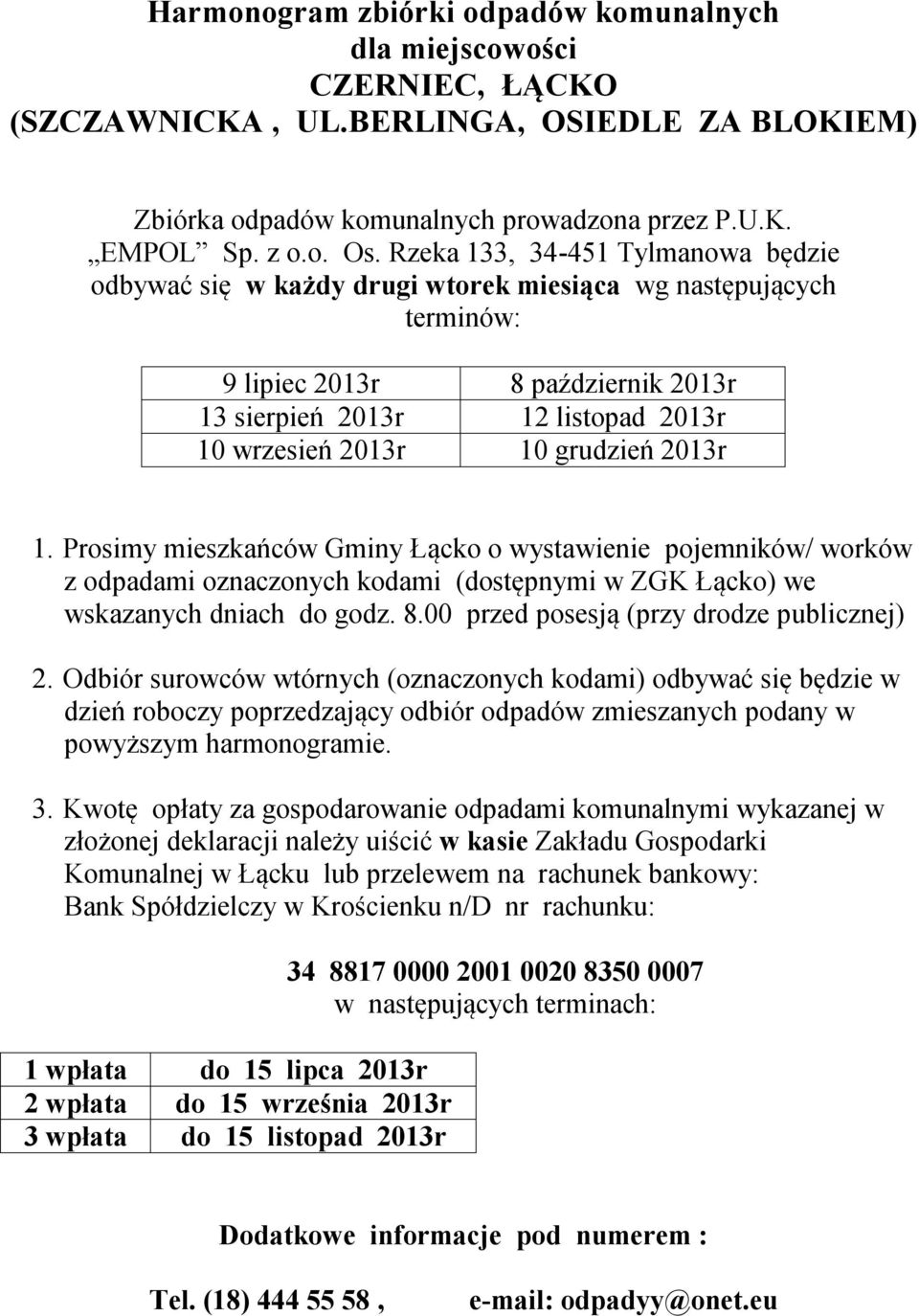 9 lipiec 2013r 8 październik 2013r 13 sierpień 2013r 12 listopad 2013r 10 wrzesień 2013r