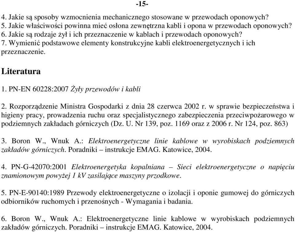 PN-EN 60228:2007 Żyły przewodów i kabli 2. Rozporządzenie Ministra Gospodarki z dnia 28 czerwca 2002 r.