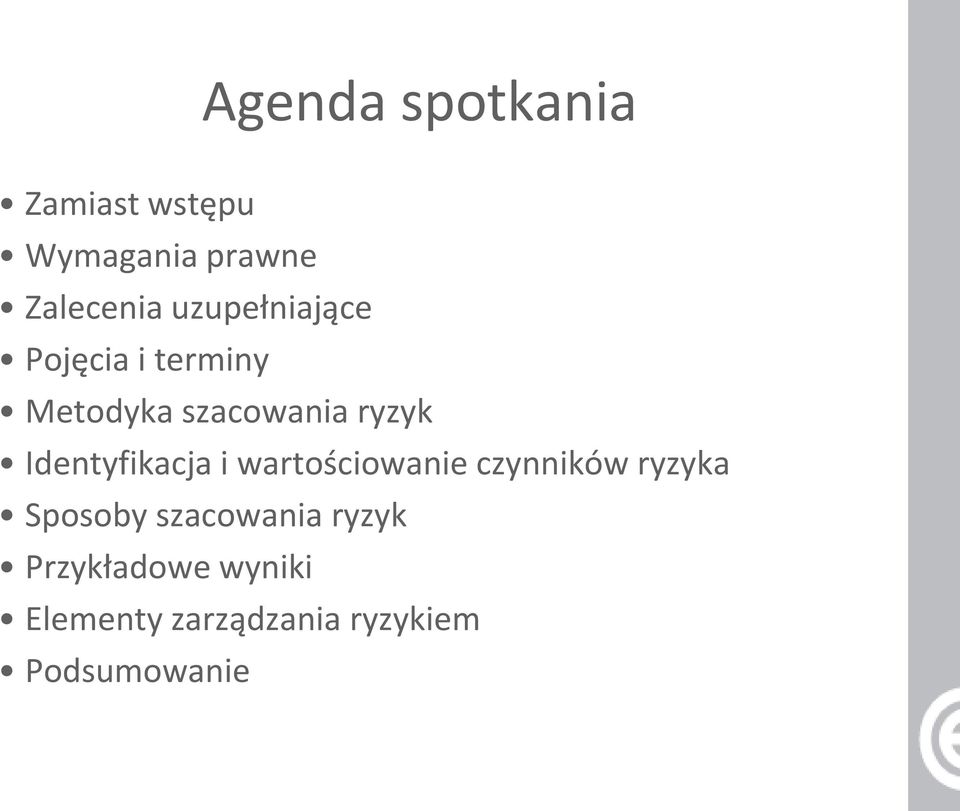 Identyfikacja i wartościowanie czynników ryzyka Sposoby