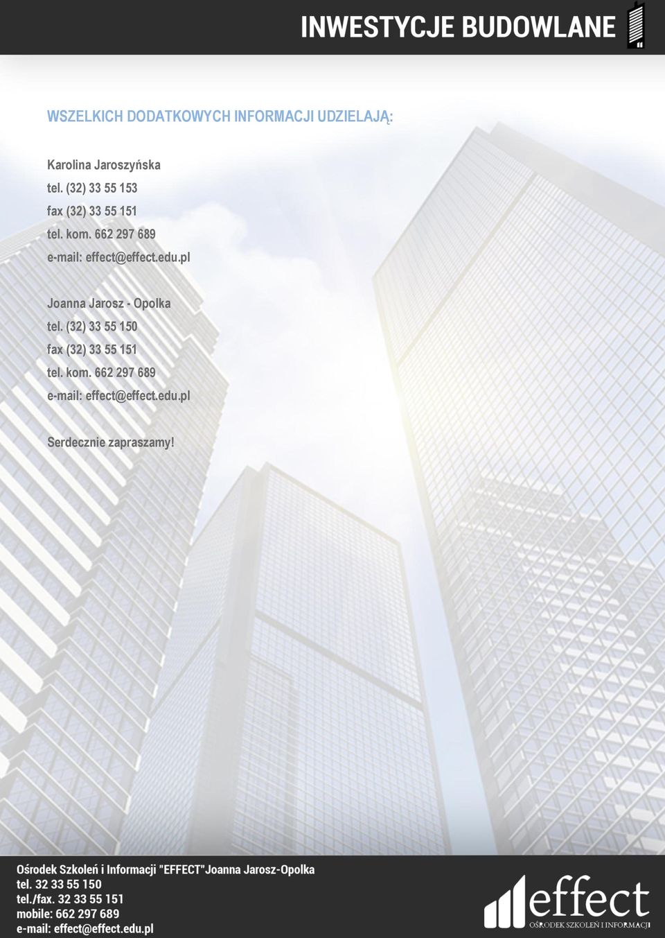 662 297 689 e-mail: effect@effect.edu.pl Joanna Jarosz - Opolka tel.