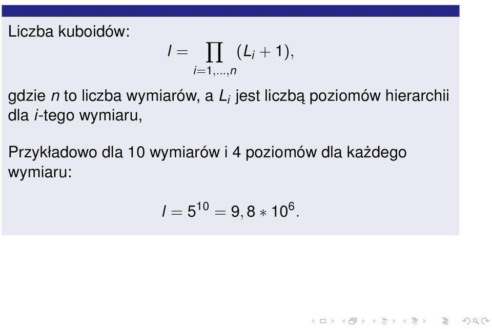 jest liczba poziomów hierarchii dla i-tego wymiaru,