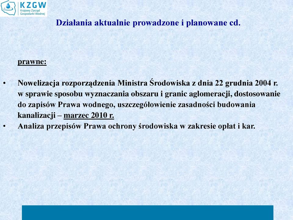 w sprawie sposobu wyznaczania obszaru i granic aglomeracji, dostosowanie do zapisów Prawa