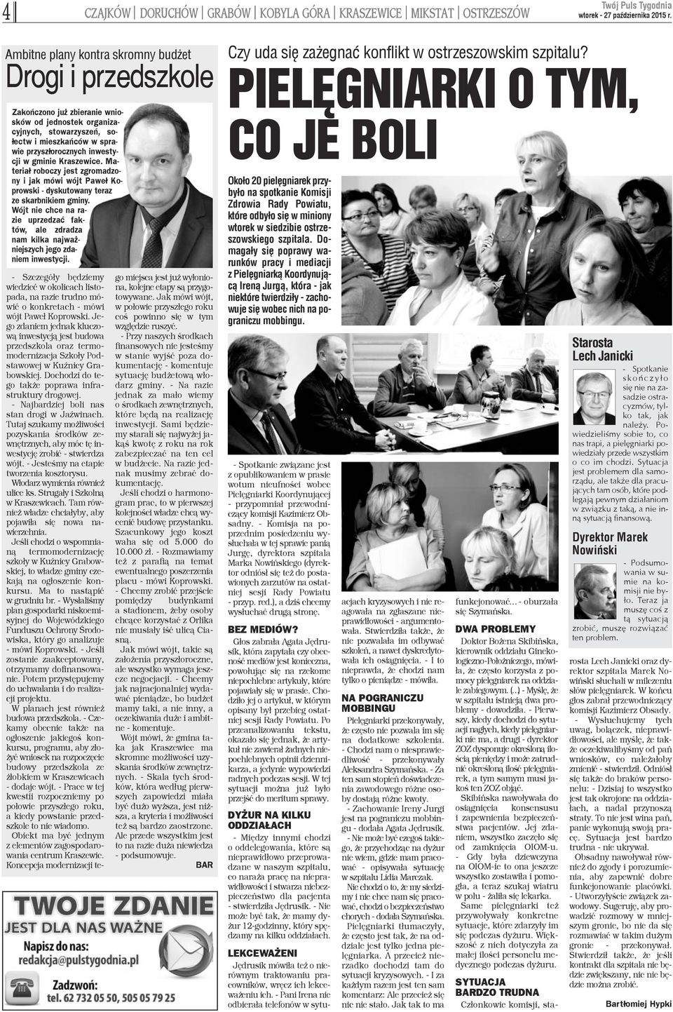 gminie Kraszewice. Materia³ roboczy jest zgromadzony i jak mówi wójt Pawe³ Koprowski - dyskutowany teraz ze skarbnikiem gminy.