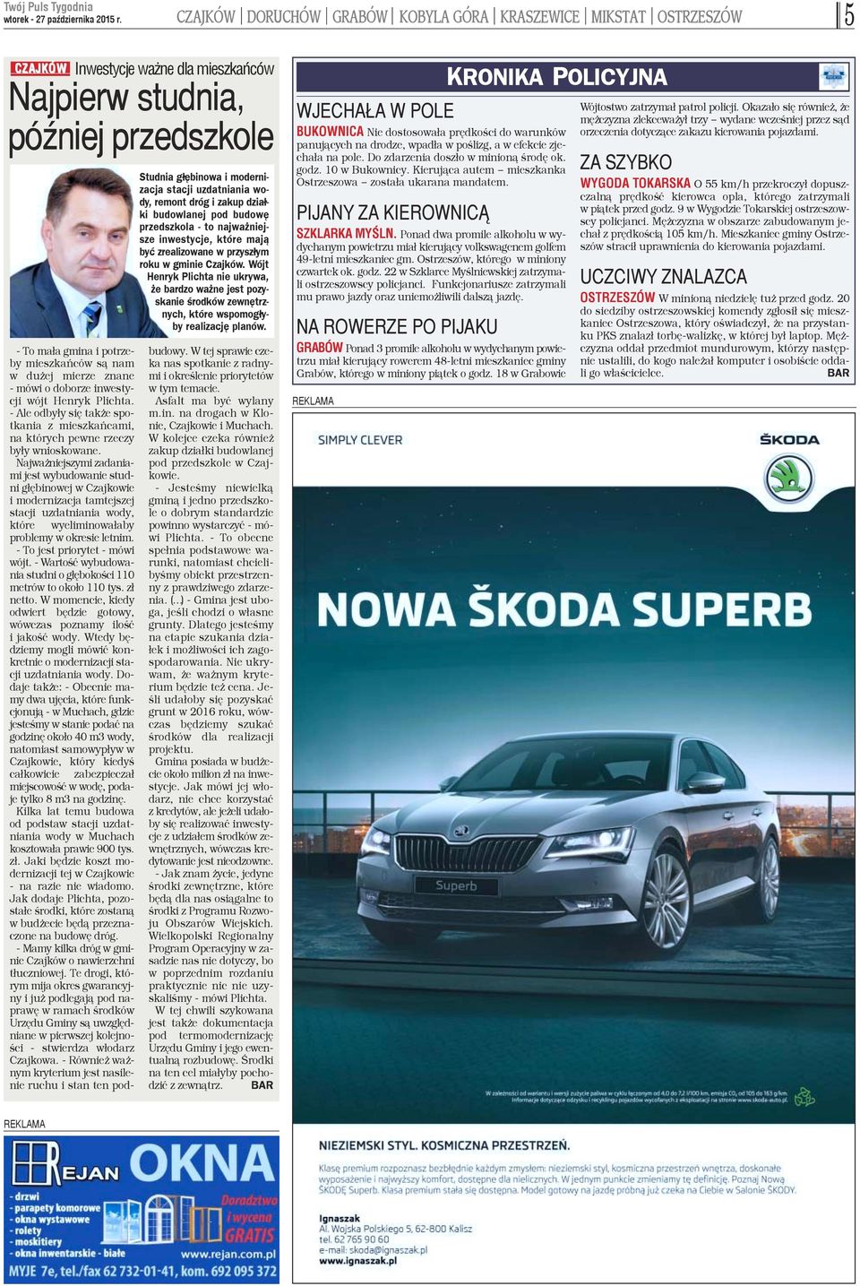 wody, remont dróg i zakup dzia³ki budowlanej pod budowê przedszkola - to najwa niejsze inwestycje, które maj¹ byæ zrealizowane w przysz³ym roku w gminie Czajków.