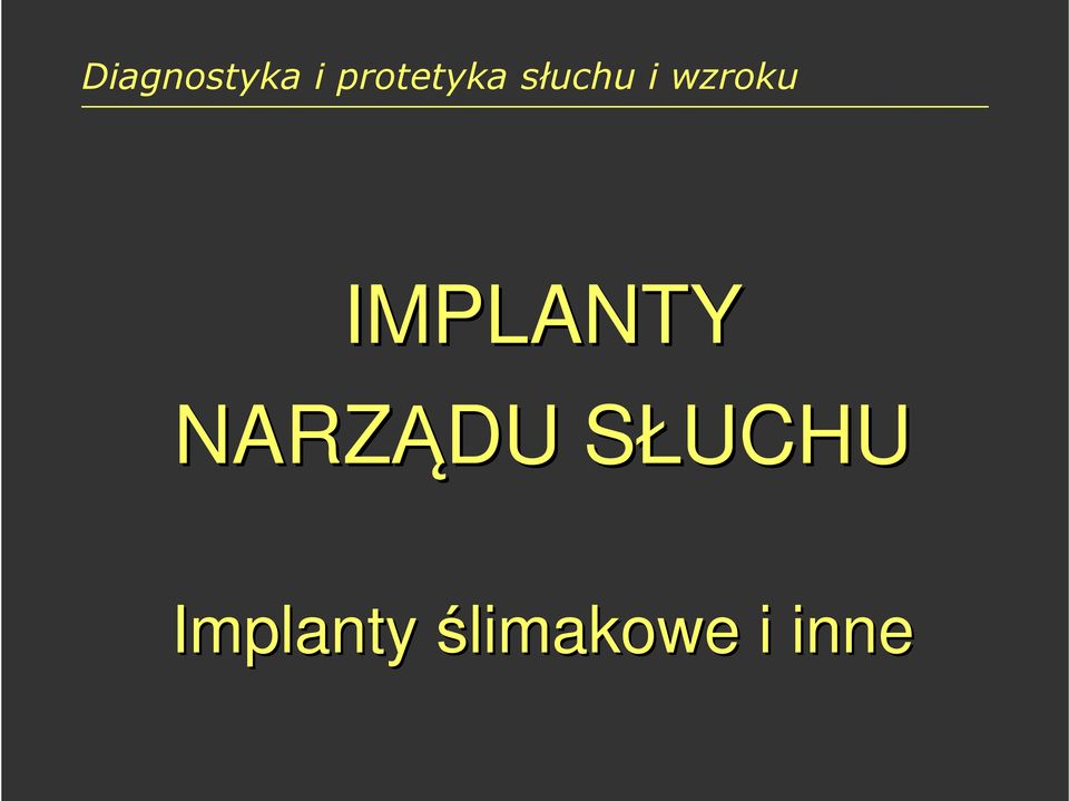 wzroku IMPLANTY