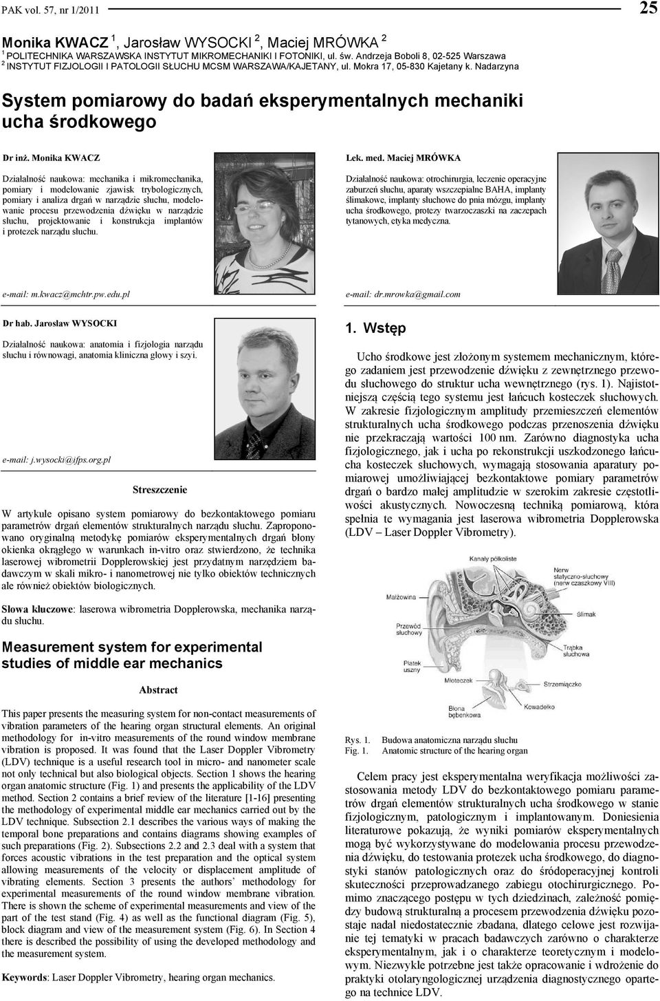 Nadarzyna System pomiarowy do badań eksperymentalnych mechaniki ucha środkowego Dr inż.
