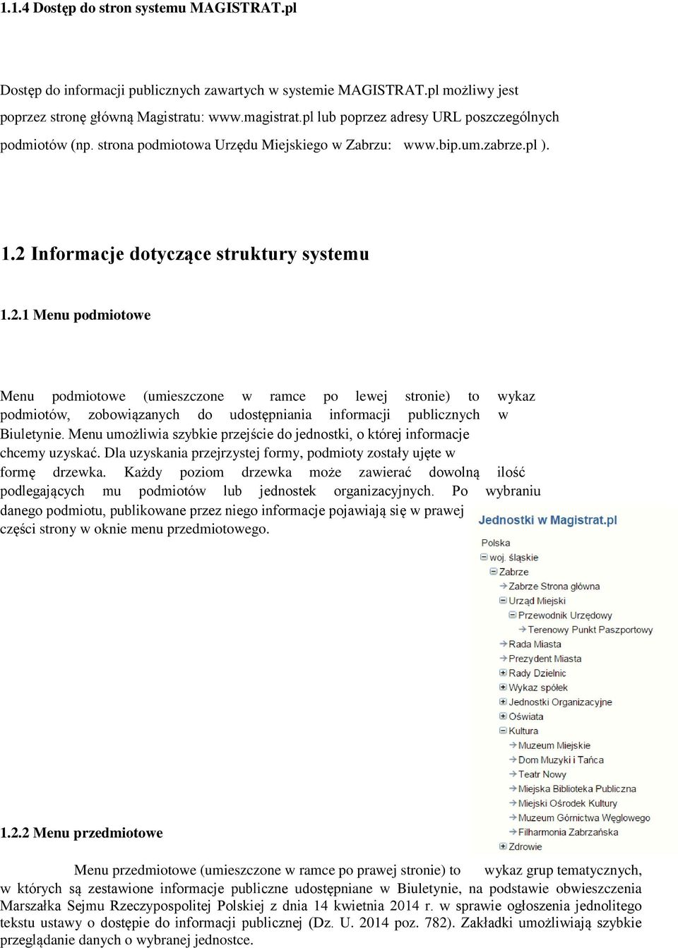 Informacje dotyczące struktury systemu 1.2.