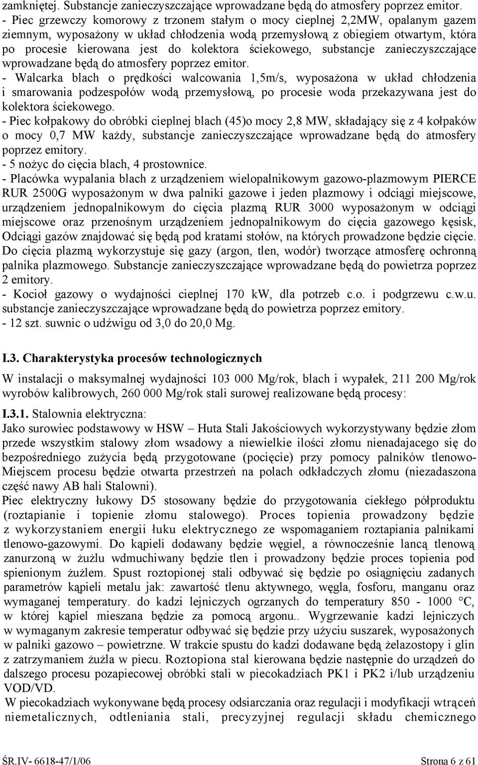 kolektora ściekowego, substancje zanieczyszczające wprowadzane będą do atmosfery poprzez emitor.