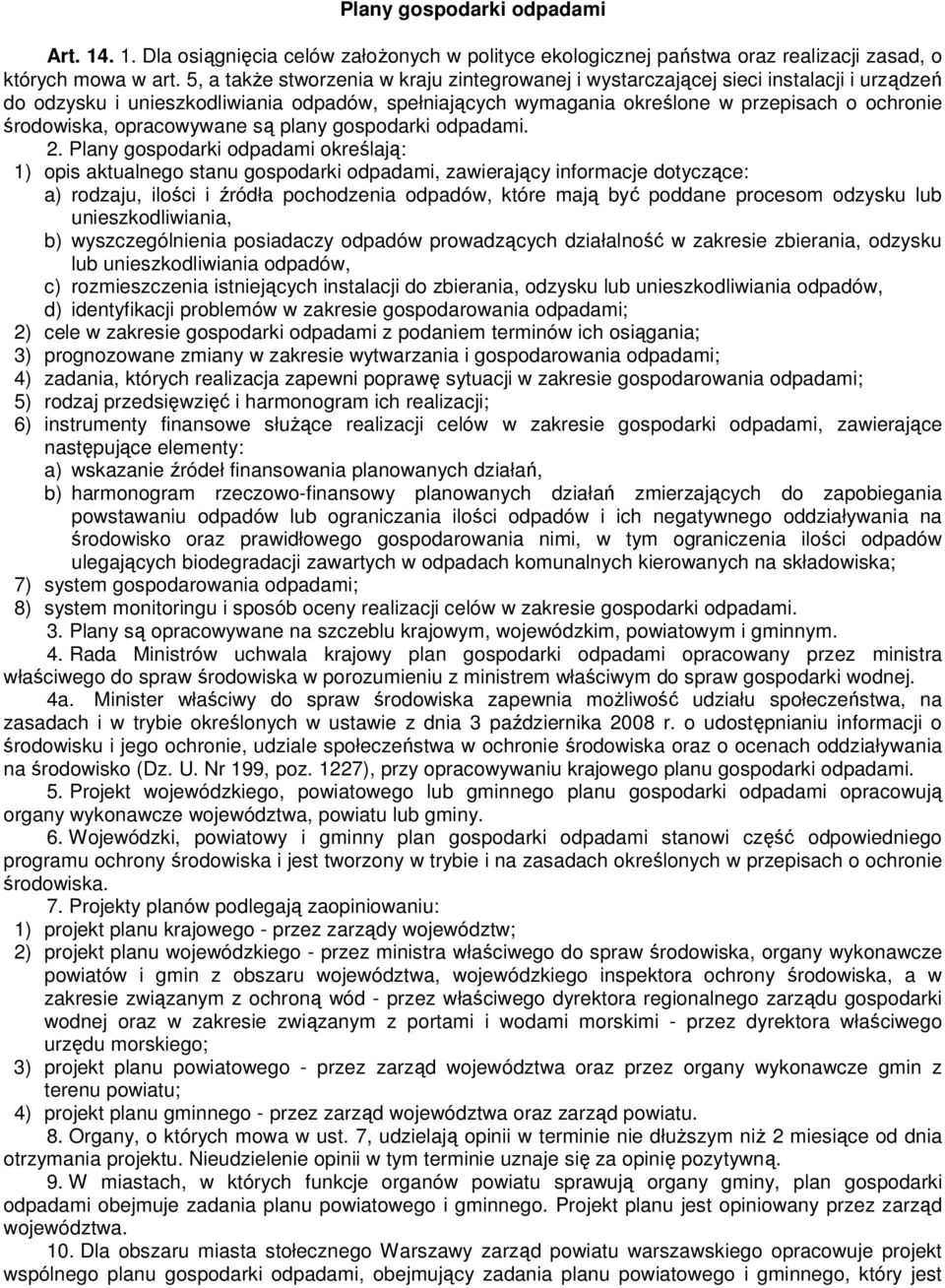 opracowywane są plany gospodarki odpadami. 2.