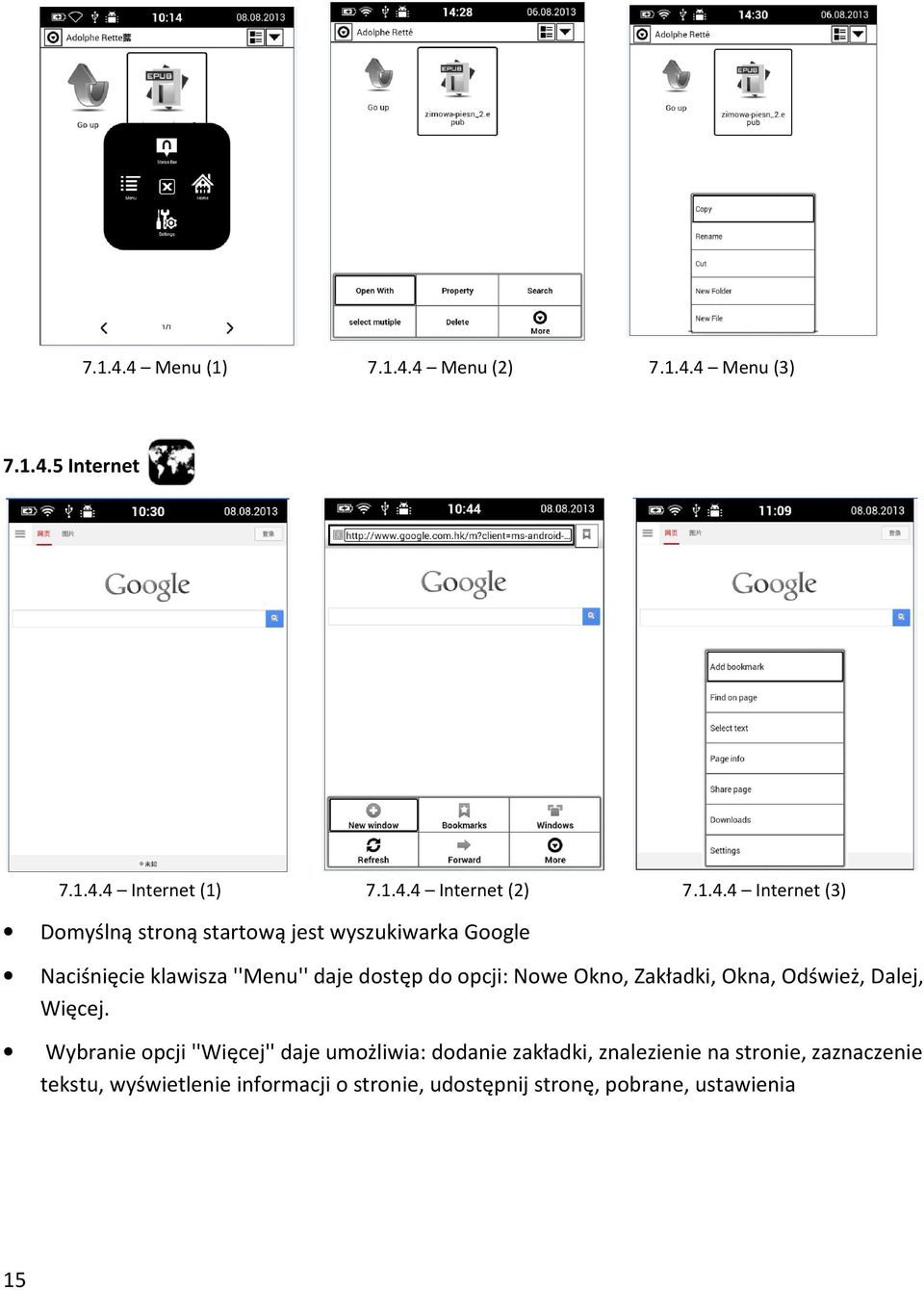 jest wyszukiwarka Google Naciśnięcie klawisza ''Menu'' daje dostęp do opcji: Nowe Okno, Zakładki, Okna, Odśwież,