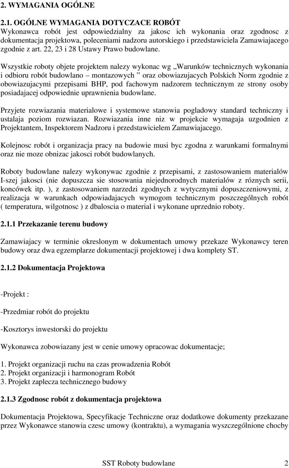 zgodnie z art. 22, 23 i 28 Ustawy Prawo budowlane.