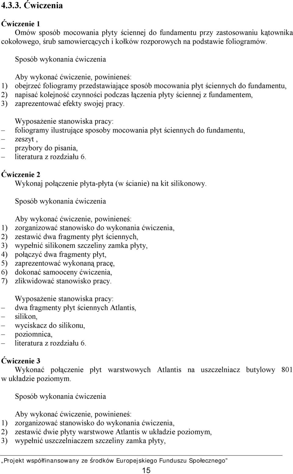 płyty ściennej z fundamentem, 3) zaprezentować efekty swojej pracy.