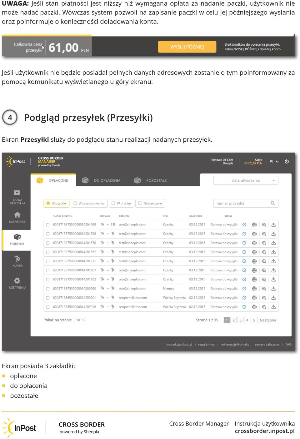 Jeśli użytkownik nie będzie posiadał pełnych danych adresowych zostanie o tym poinformowany za pomocą komunikatu wyświetlanego u góry