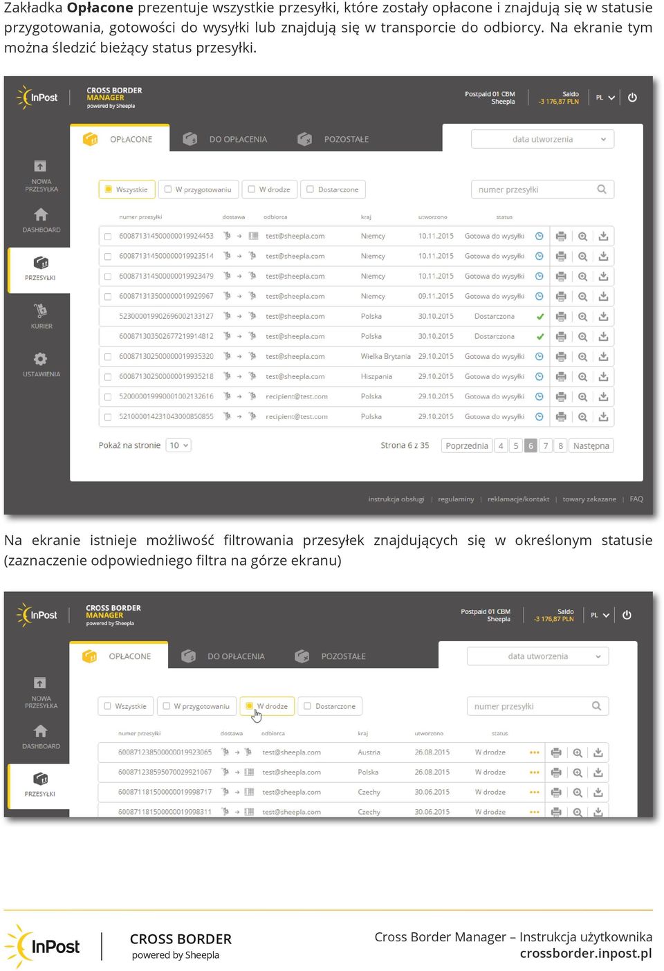 Na ekranie tym można śledzić bieżący status przesyłki.