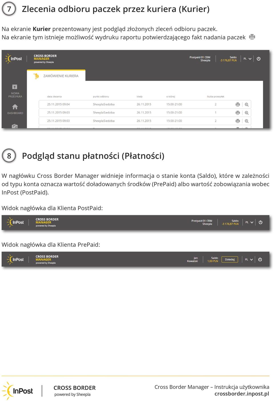 nagłówku Cross Border Manager widnieje informacja o stanie konta (Saldo), które w zależności od typu konta oznacza wartość