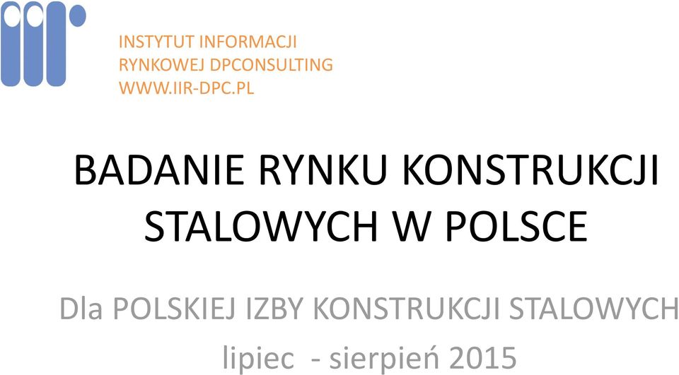 PL BADANIE RYNKU KONSTRUKCJI STALOWYCH W
