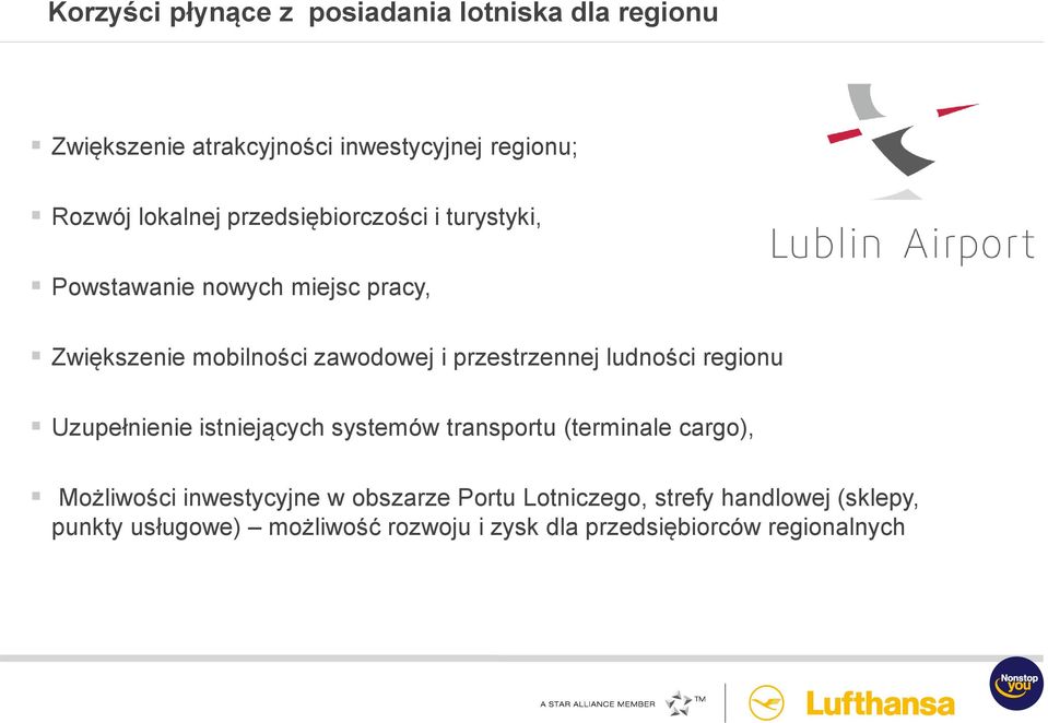 ludności regionu Uzupełnienie istniejących systemów transportu (terminale cargo), Możliwości inwestycyjne w obszarze