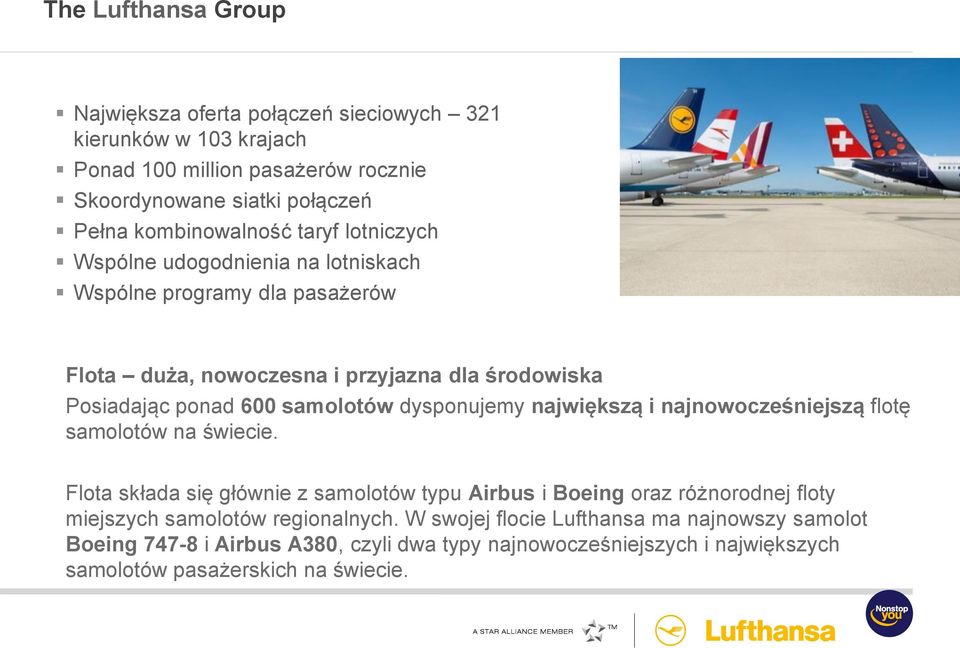 samolotów dysponujemy największą i najnowocześniejszą flotę samolotów na świecie.