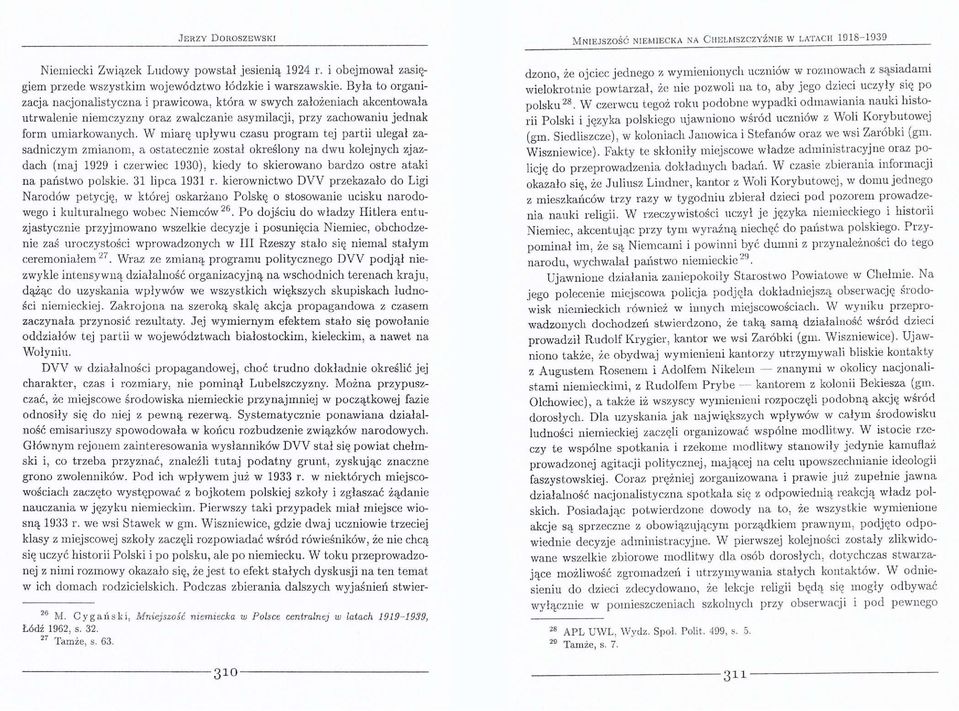W miarę upływu czasu program tej partii ulegał zasadniczym zmianom, a ostatecznie został określony na dwu kolejnych zjazdach (maj 1929 i czerwiec 1930), kiedy to skierowano bardzo ostre ataki na