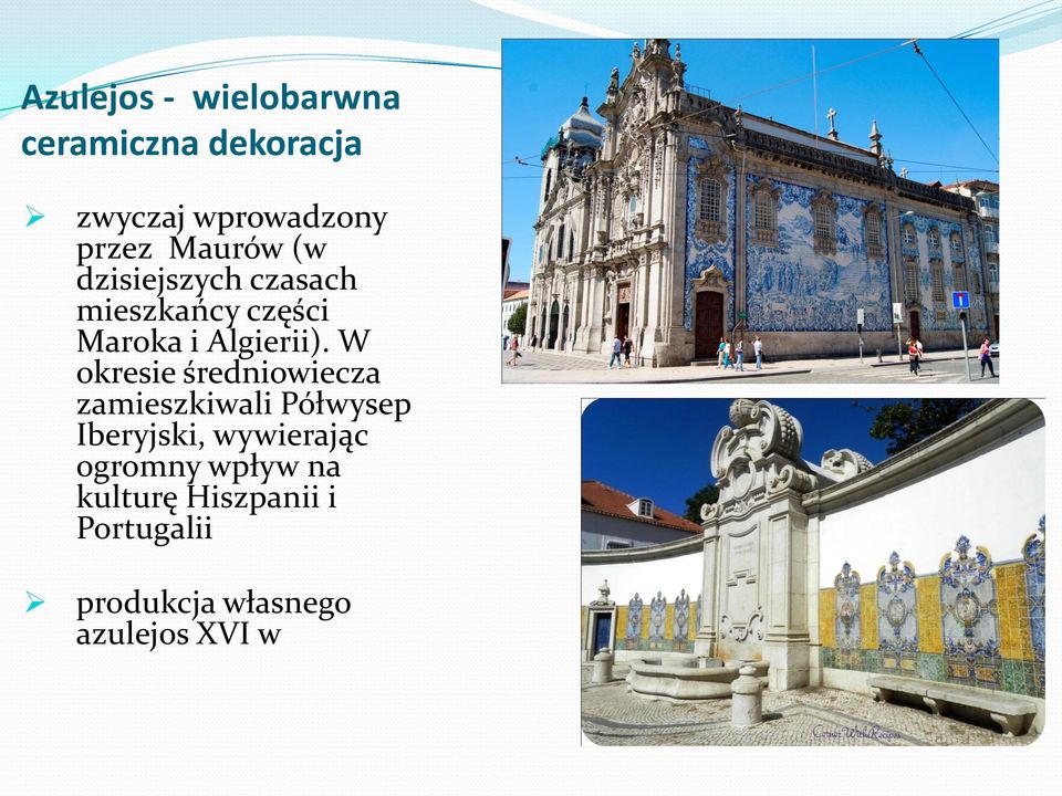 W okresie średniowiecza zamieszkiwali Półwysep Iberyjski, wywierając