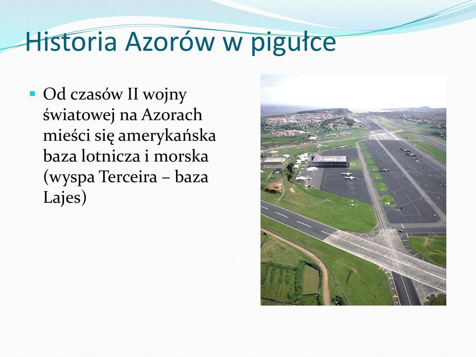 Azorach mieści się amerykańska