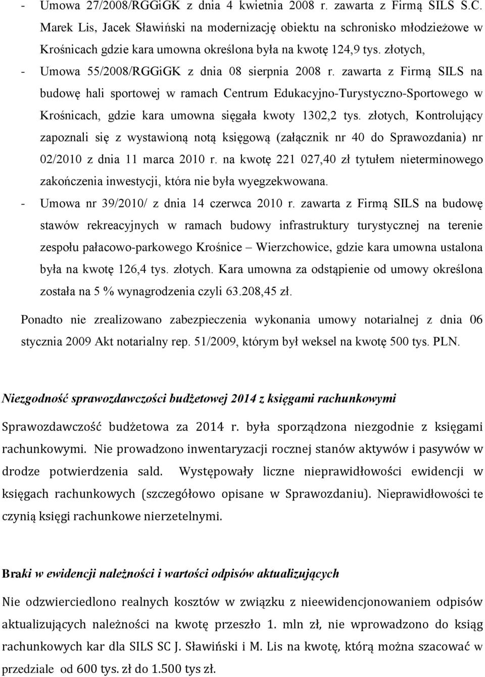 złotych, - Umowa 55/2008/RGGiGK z dnia 08 sierpnia 2008 r.
