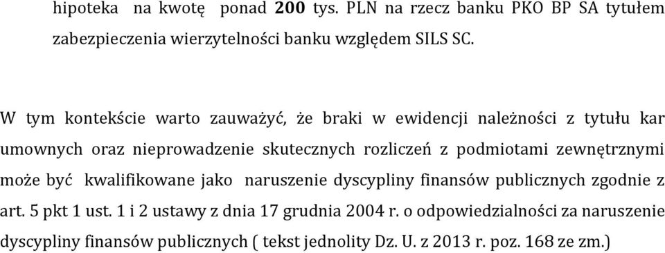 podmiotami zewnętrznymi może być kwalifikowane jako naruszenie dyscypliny finansów publicznych zgodnie z art. 5 pkt 1 ust.