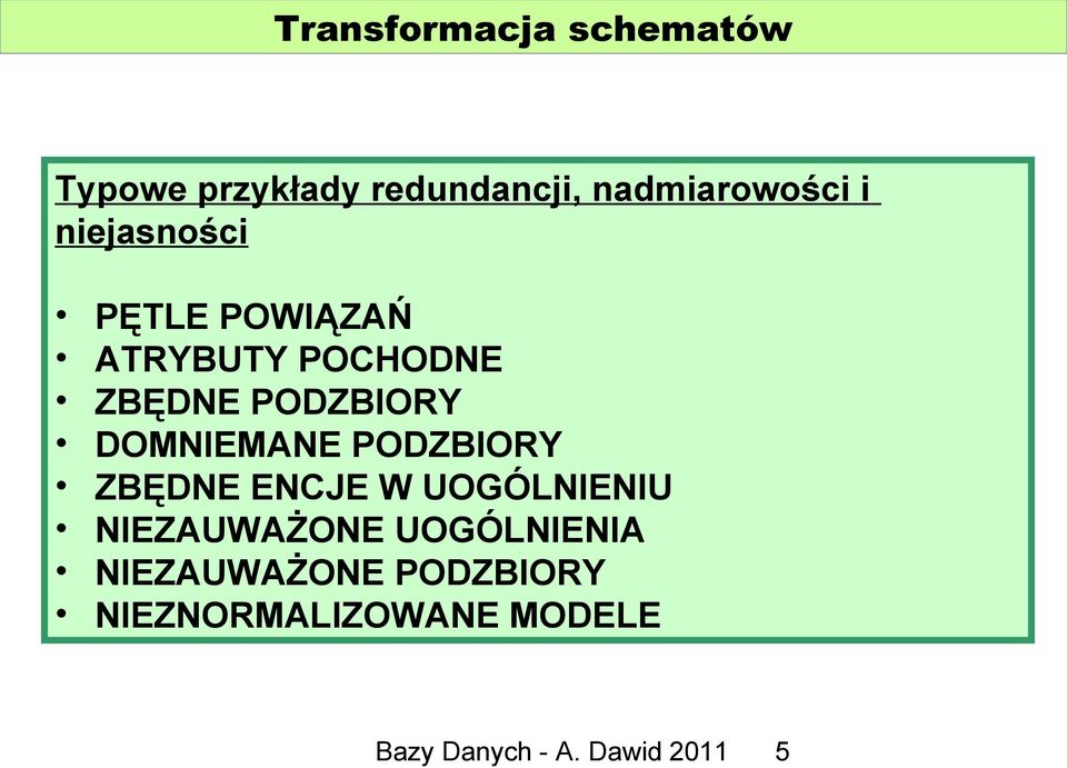 DOMNIEMANE PODZBIORY ZBĘDNE ENCJE W UOGÓLNIENIU NIEZAUWAŻONE