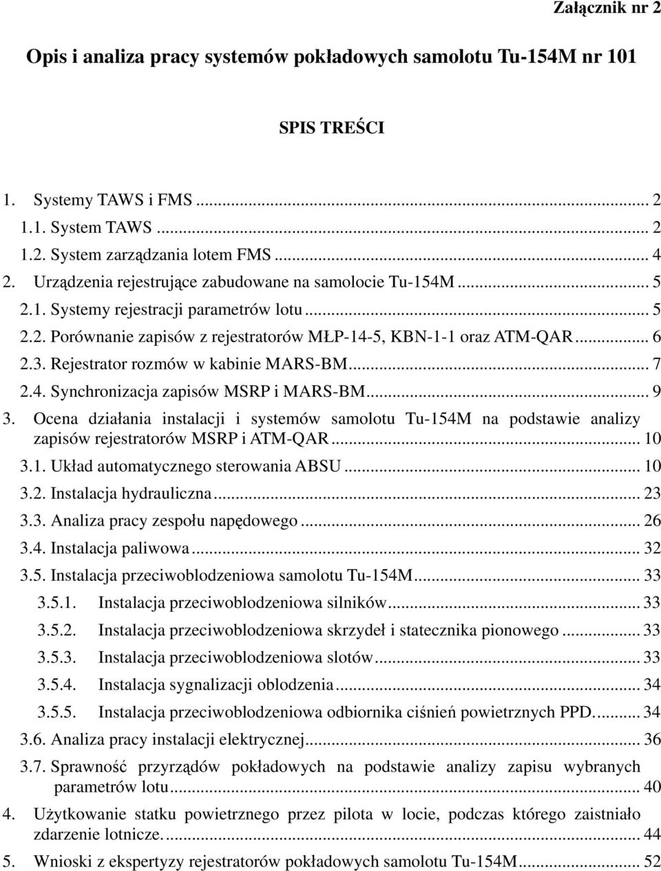 Rejestrator rozmów w kabinie MARS-BM... 7 2.4. Synchronizacja zapisów MSRP i MARS-BM... 9 3.