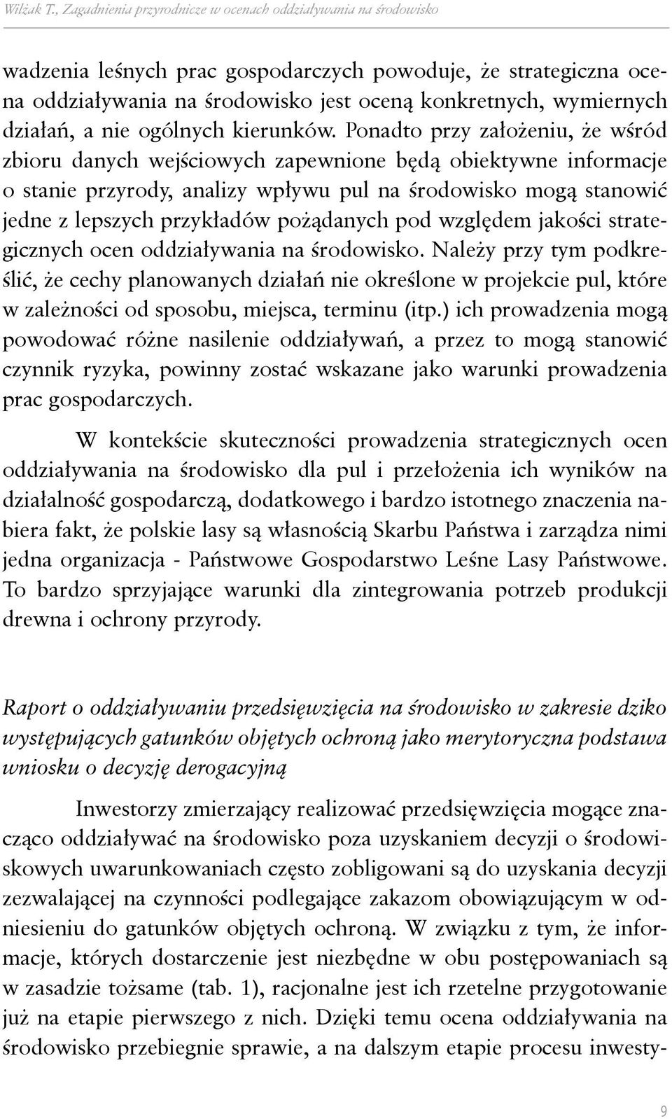 działań, a nie ogólnych kierunków.
