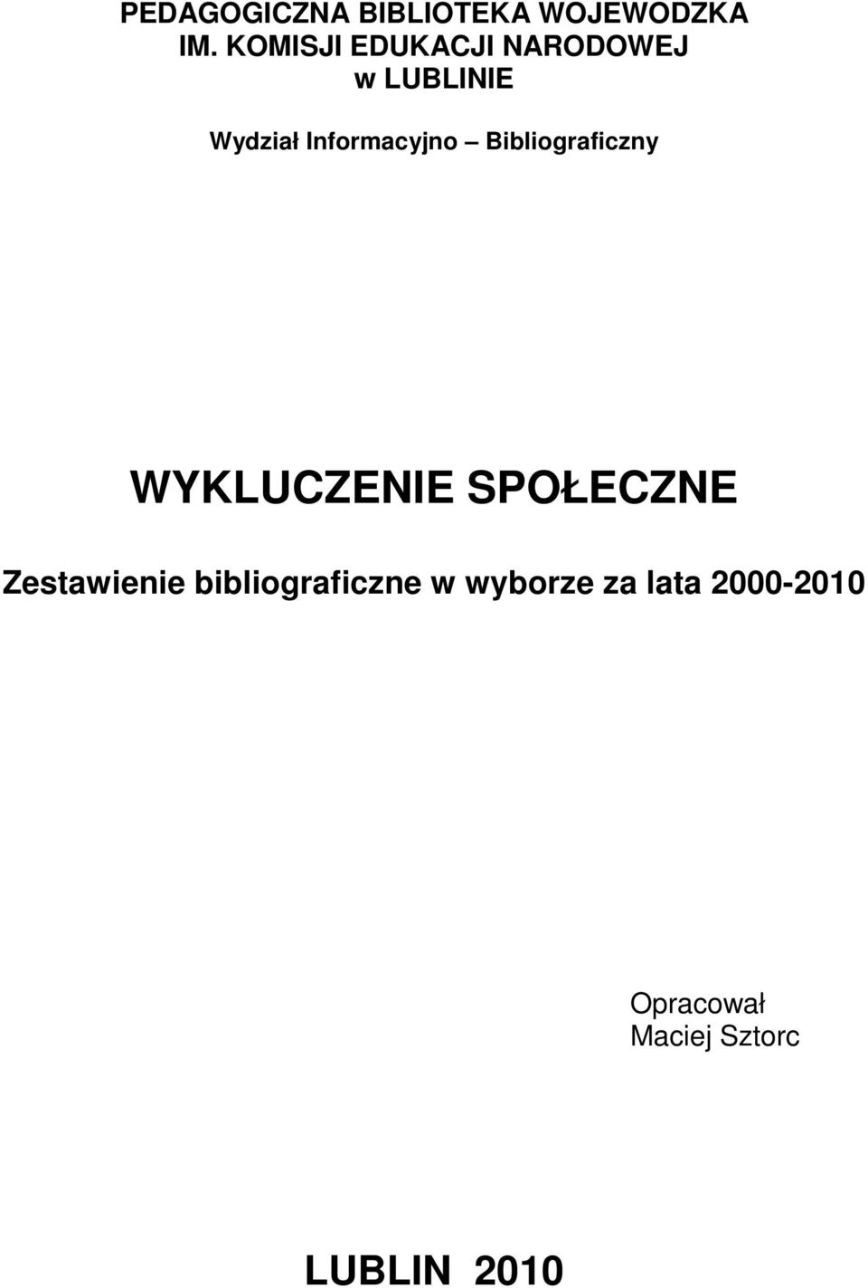 Informacyjno Bibliograficzny WYKLUCZENIE SPOŁECZNE